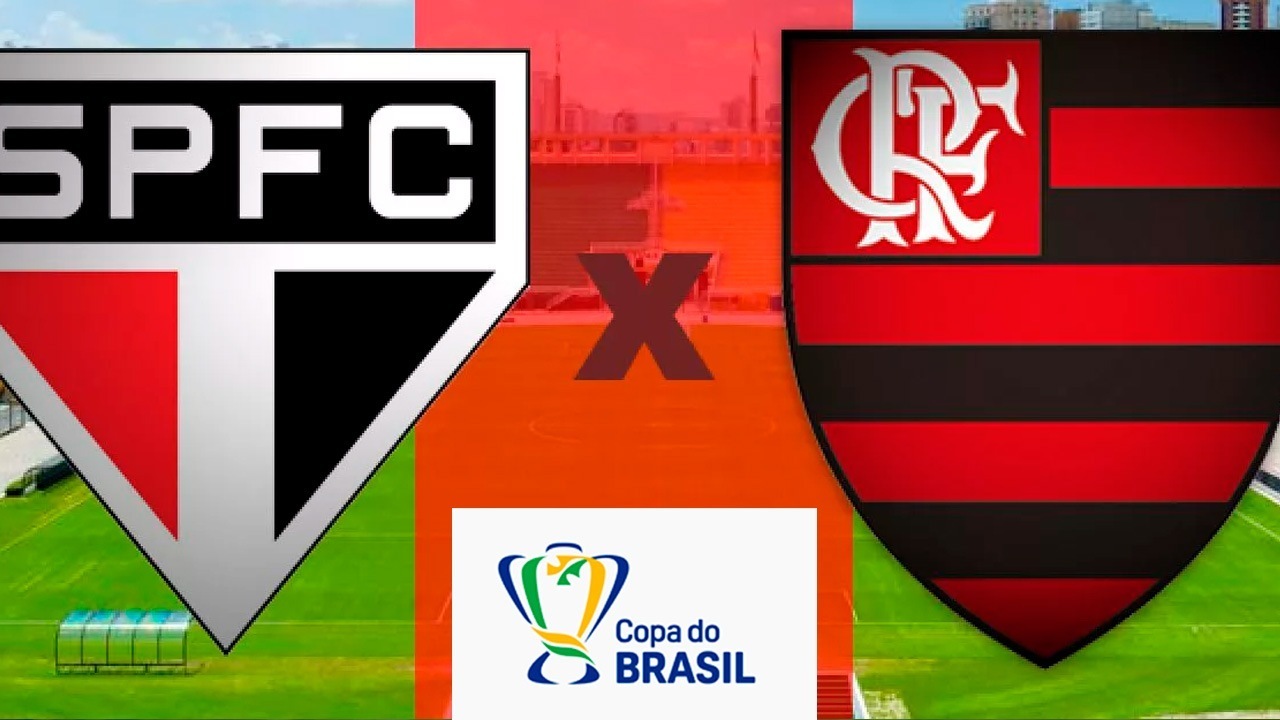 São Paulo e Flamengo duelam nesta quarta (24) por uma vaga na final da Copa do Brasil